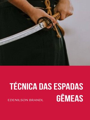 cover image of Técnica das Espadas Gêmeas